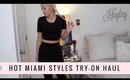 Try-On Haul | Hot Miami Styles