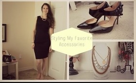 Styling my favorite accessories!