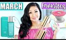 March Favorites 2017!
