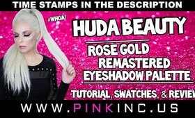 Huda Beauty Rose Gold Remastered Eyeshadow Palette | Tutorial, Swatches, & Review | Tanya Feifel