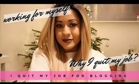I QUIT MY JOB FOR BLOGGING!? | Self Employed & Why I quit! Siana