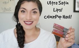 ColourPop Ultra Satin Lip Haul and Swatches