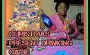 Christmas Present Drinking Game (#RWOYT COLLAB)