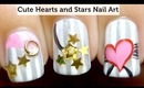 Cute Hearts and Stars Nail Art ☆