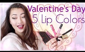 Valentine's Day| 5 Lip Color Ideas!
