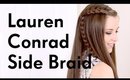 Lauren Conrad Side Braid Hair Tutorial