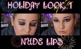 Holiday Look 1 (SMOKEY EYES + NUDE LIPS)