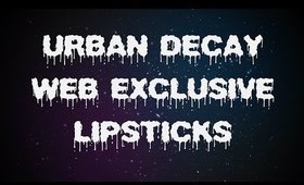 UrbanDecay.com Exclusive Lipsticks - with lip swatches