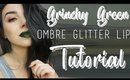 Grinchy Green Ombre Glitter Lip Tutorial | QuinnFace