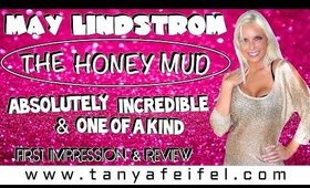 May Lindstrom | The Honey Mud | WOW | First Impression | Tanya Feifel-Rhodes