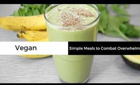 Simple, Plant Based Meals to Combat Holiday Overwhelm | Plant Based