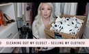 CLEANING OUT MY CLOSET |  Selling My Clothes!