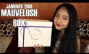 MAUVELUSH BOX January 2018 | Unboxing & Review | Stacey Castanha