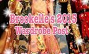♡ Brookelle's 2015 Wardrobe Post ♡