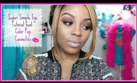 Super Simple Matte Eye Look Feat. Color Pop Cosmetics!