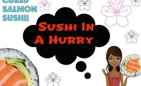 SUSHI IN A HURRY Smoked Salmon Sushi yummy snack