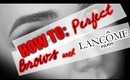 How To: Perfect Brows w/ Lancôme