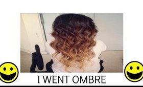 I Went Ombre !! |BeautybyTommie