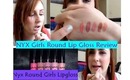 NYX Girls Round Lip Gloss - Haul & Review