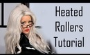Heated Rollers Tutorial