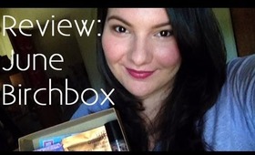 June Birchbox Overview