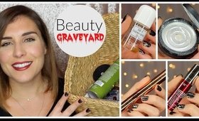 My Beauty Graveyard Pt. 6 | Bailey B.