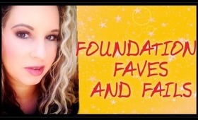 FOUNDATION FAVES AND FAIL!!