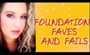 FOUNDATION FAVES AND FAIL!!