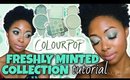 TUTORIAL: ColourPop Freshly Minted Collection