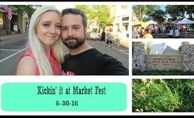 Kickin' it at Market Fest Vlog 6-30-16