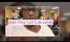 Gym Day: It's all about cardio