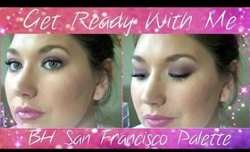 GRWM: BH San Francisco Palette♥