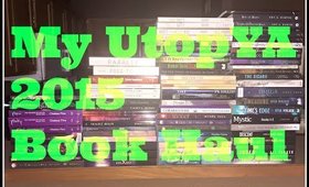 UtopYA 2015 MASSIVE Book Haul