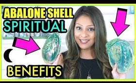 SPIRITUAL BENEFITS OF ABALONE SHELLS!