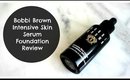 Bobbi Brown Intensive Skin Serum Foundation Review & Comparison | Serein Wu