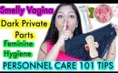 How To Treat Smelly Vagina | How To Lighten Private Parts Inner thighs & Vagina | SuperPrincessjo