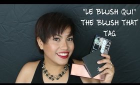 Le Blush Qui | The Blush That (tag)