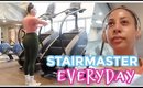 Doing The Stairmaster EVERYDAY // Weight Loss Vlog