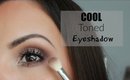 Cool Toned Eyeshadow Tutorial