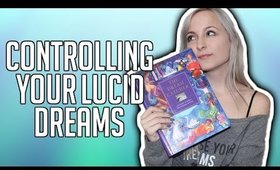 HOW TO CONTROL YOUR DREAMS