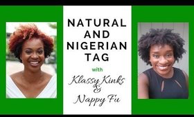 Natural Hair Talk: The Natural and Nigerian Tag w/ Klassy Kinks