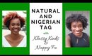 Natural Hair Talk: The Natural and Nigerian Tag w/ Klassy Kinks