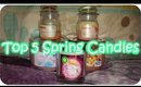 Collab | Top 5 Spring Candles