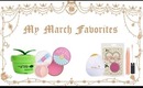✿ My March Favorites ✿