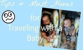 Tips and Must Haves For Traveling with a Baby