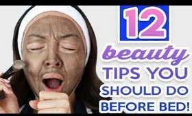 12 Beauty Tips You Should Do Before Bed!
