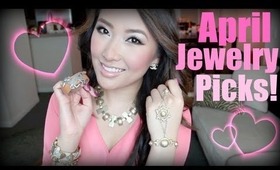 LOVE! ♡ April Jewelry Picks!