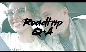 ROAD TRIP Q+A (with The Boy!) | FANCY IN FOUR