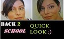 BACK TO SCHOOL MAKEUP LOOK QUICK AND EASY