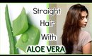Hair Hack!! Straighten Hair with Aloe Vera │ Natural Hair Straightening Gel at Home!